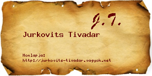 Jurkovits Tivadar névjegykártya